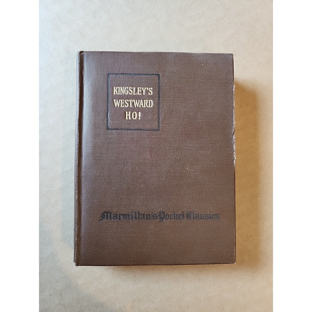 Westward Ho! Macmillan Pocket Classics Kingsley 1919 Abridged Book OS Brown Good